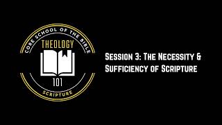 Information Session 3: The Necessity & Sufficiency of Scripture Update