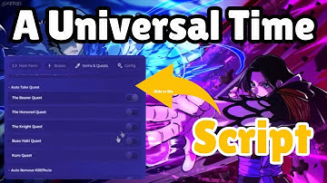 A Universal Time Script | Auto Farm, God Mode, Pastebin OP!