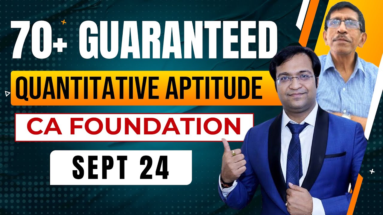 70+ Guaranteed | Quantitative Aptitude | CA Foundation Sept 24 | - YouTube