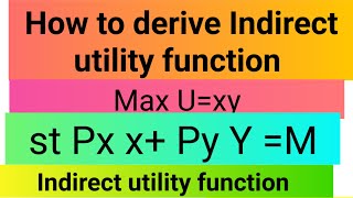 Derive Indirect utility function . Direct utility function and indirect utility function #calculus 