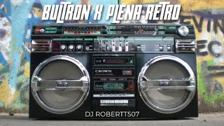 MIX2022 ?BULTRON X PLENA RETRO - DJ ROBERTT507 ❌ @LaTakillaMixes (PURAS TANDAS SERIAS ) ??