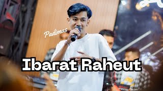 Download Lagu IBARAT RAHEUT || PADIMAS - SOREHRI MUSIC LIVE SEASON ANGKRINGAN TEH ITA MP3