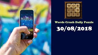 Words Crush Daily Puzzle Answers August 30 2018