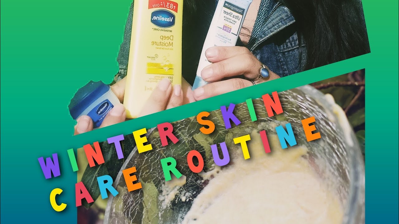 TIPS FOR WINTER SKIN CARE ROUTINE WITH SOME HOME REMEDIES AND BASIC