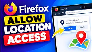 How to Allow Location Access in Firefox