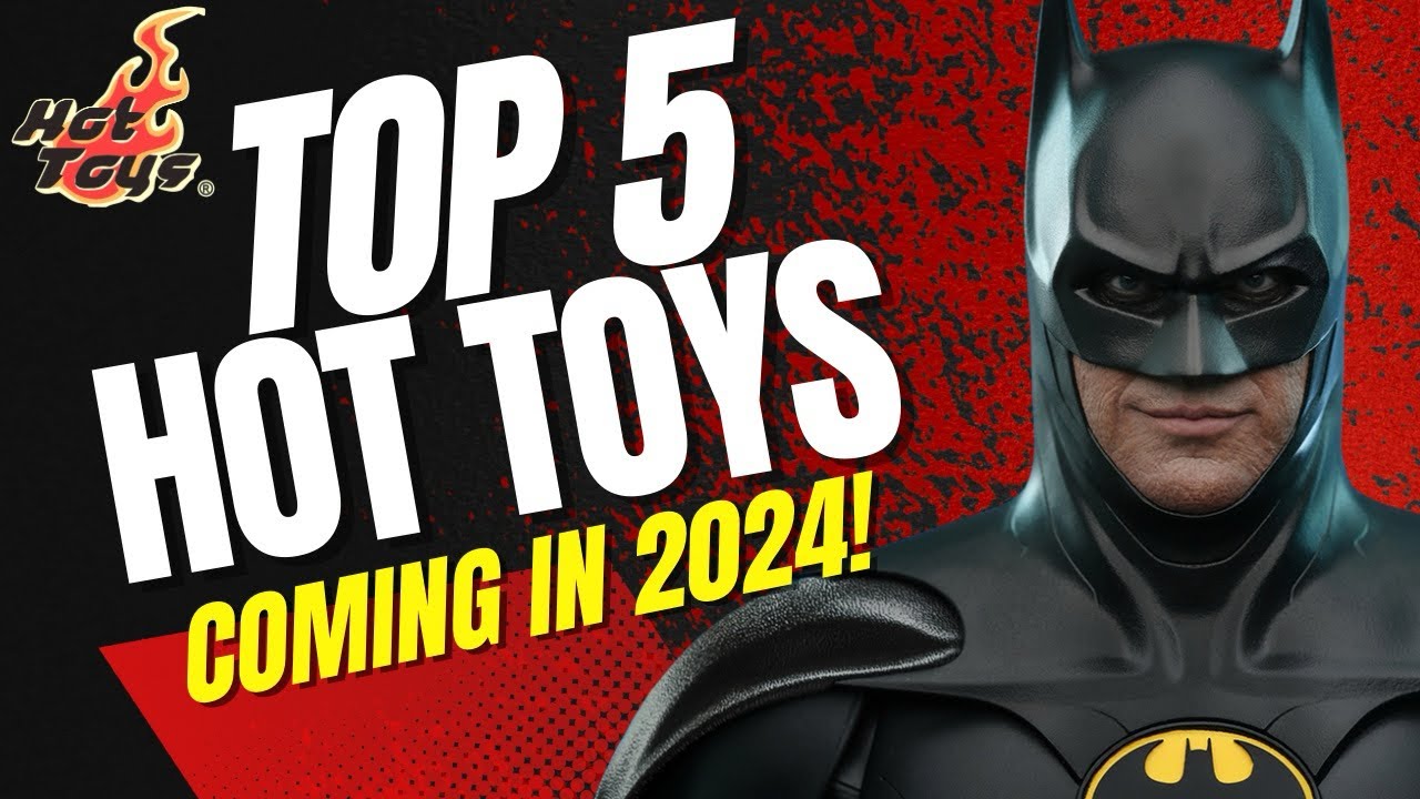 Top 5 Hot Toys Expected to release in 2024 YouTube