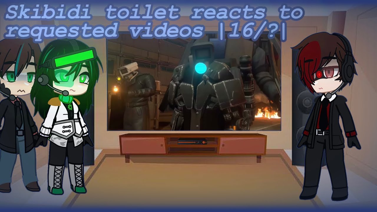 Skibidi toilet reacts to requested videos |16/?| credits in desc