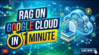 RAG on Google Cloud in 60 Seconds!
