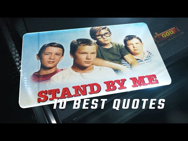 Stand by Me 1986 - 10 Best Quotes class=