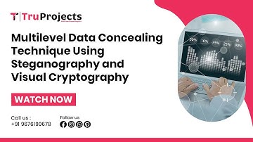 Multilevel Data Concealing Technique Using Steganography and Visual Cryptography   MTECH PROJECTS