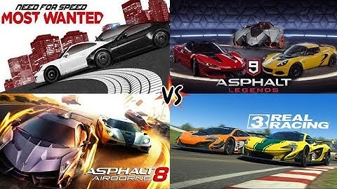 Need For Speed Most Wanted vs Asphalt Legends vs Asphalt 8 vs Real Racing 3 GAMEPLAY! Max Settings