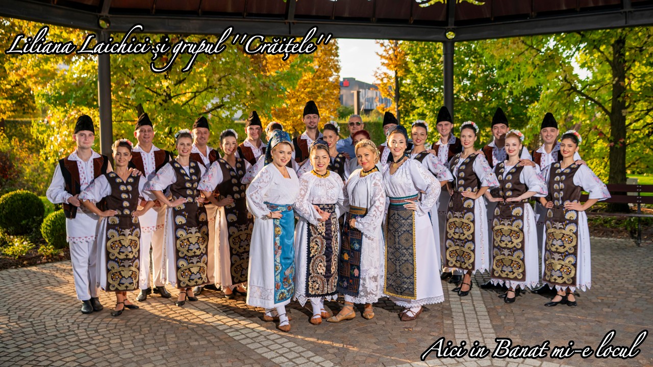 Liliana Laichici și grupul ''Crăițele'' - Aici in Banat mi-e locul