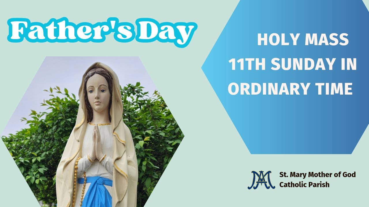Holy Mass at St. Mary's, June16, 2024, 11th Sunday in Ordinary Time ...