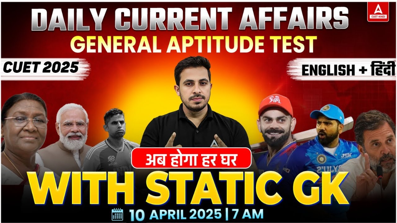 10 April 2025 Current Affairs in Hindi | CUET 2025 Important Static GK ...