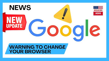 🚨 Google Chrome New Update: Warning To Change Your Browser