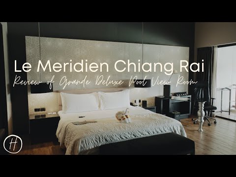 Review: Grande Deluxe Pool View Room at Le Meridien Chiang Rai Resort