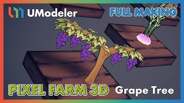 3D Modeling in Unity - Full Making Video of Modeling & Unwrapping a Grape Tree in Pixel Farm 3D