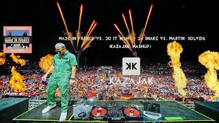 Made In France vs. Do It Right - DJ Snake vs. Martin Solveig (Kazajak Mashup)