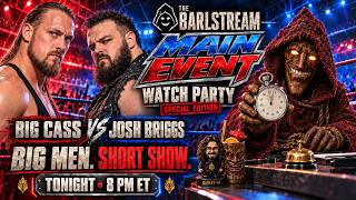 Big Cass vs. Josh Briggs! | WWE Main Event Watch Party | BARLSTREAM Special Edition