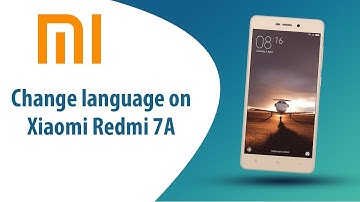 How to change language on Xiaomi Redmi 7A?