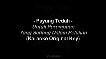 Payung Teduh - Untuk Perempuan Yang Sedang Dalam Pelukan (Karaoke Lyrics No Vocal)