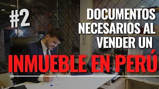 Documentos necesarios para vender tu propiedad en Perú 2021  (Casas, departamentos, y locales)