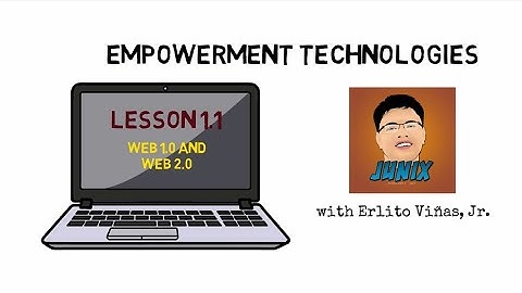 Empowerment Technologies | Lesson 1.1: Web 1.0 and Web 2.0