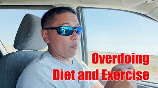 Overdoing Diet and Exercise