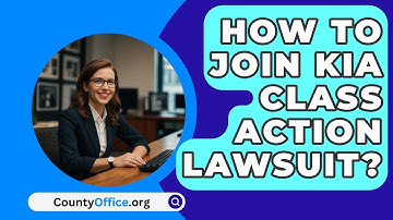 How To Join KIA Class Action Lawsuit? - CountyOffice.org