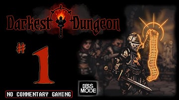 Darkest Dungeon ► [Ep01] "Join the Crew" NO COMMENTARY Playthrough