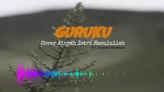 GURUKU - Cover Aisyah Istri Rasulullah - Fayza Rahma || Vidio Spectrum