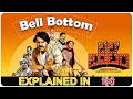 Bell Bottom - Suspense (Kannada) 2019 Movie Explain in Hindi