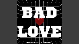 Bad Love Feat. I Music