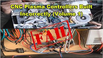 CNC Plasma Controllers Built Incorrectly (Volume 1)