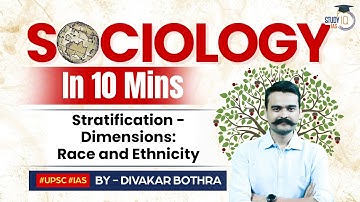 Sociology in 10 Minutes: Ep 46 -Stratification - Dimensions: Race and Ethnicity | StudyIQ IAS | UPSC
