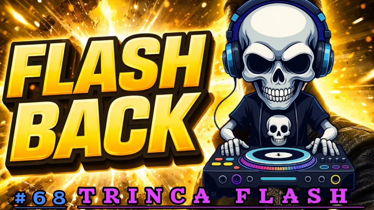#68 Trinca Flash 📀 Flashback/80"s e 90"s