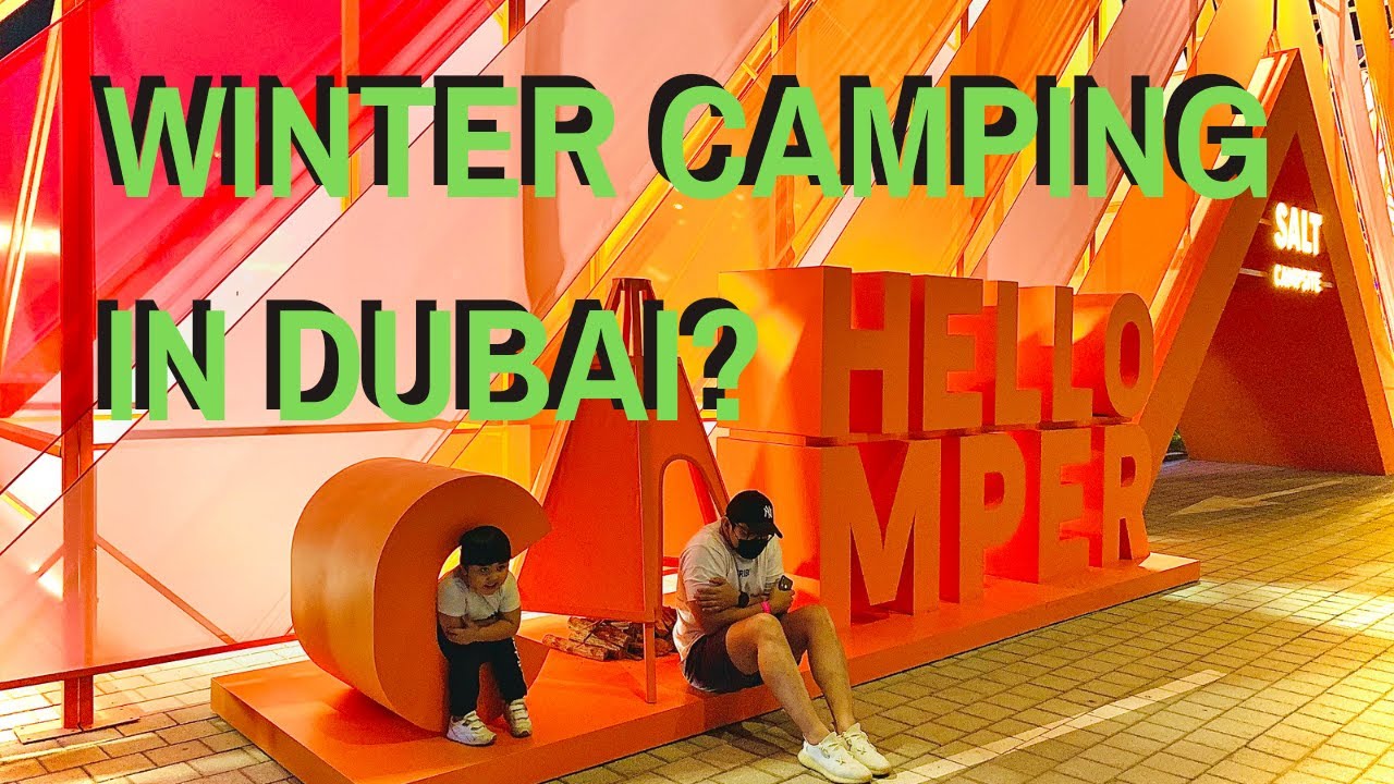 Salt Camp - Dubai | Experience Winter Camping | Lakaw Series Part 7