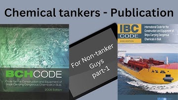 IBC CODE & BCH CODE ( Chemical Tanker-1)