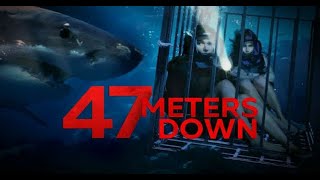 47 Meters Down Full Movie Review in Hindi / Story and Fact Explained / Mandy Moore