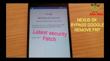 Nexus 5X bypass google Remove FRP november 2018 security