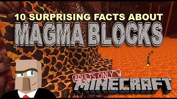 10 SURPRISING FACTS ABOUT MAGMA BLOCKS: A Minecraft How-To Video