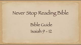 Bible Guide   Isaiah 9 -  12