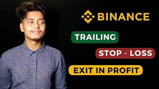 How to Use Binance Trailing Stop Loss Full Guide in Hindi | Binance पे ट्रेलिंग स्टॉप लॉस कैसे लगाए