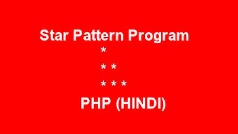 PHP star (*) Pattern program (Hindi)