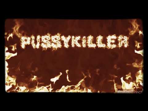 PUSSYKILLER — Не я