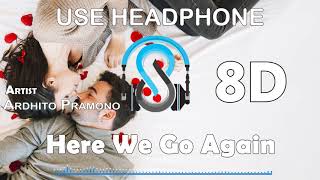 Ardhito Pramono - Here We Go Again / Fanboi (8D AUDIO) 🎧