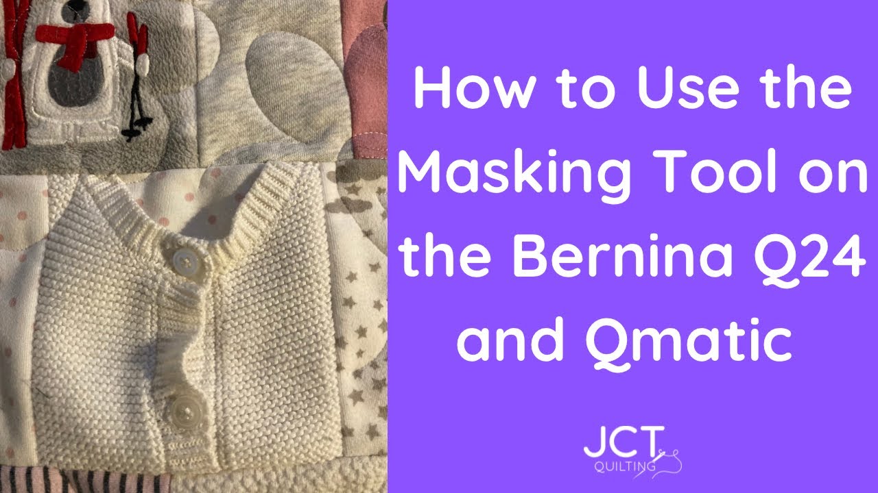 How to Use the Masking Tool on a Bernina Q24 with Qmatic YouTube