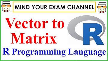 Vector to Matrix Conversion in R Programming Language | R tutorial for Beginners | Free R Course