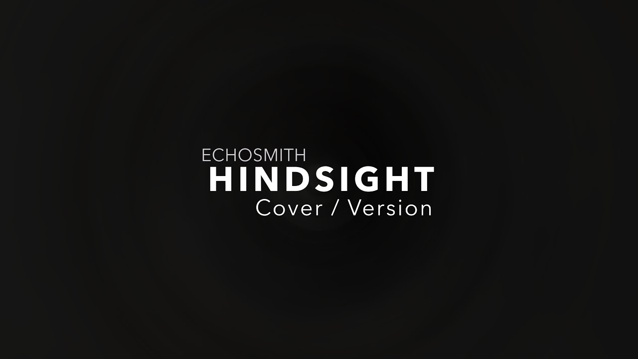 Hindsight - Echosmith Cover / Version (feat. the Wolff Sisters)