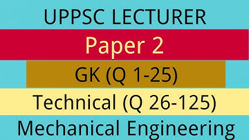 Mechanical Lecturer || UPPSC || December 2021 ||Paper-2 Answer key